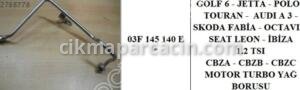 TURBO YAĞLAMA BORUSU 1.9 2.0 TDI CADDY GOLF 03F145140E