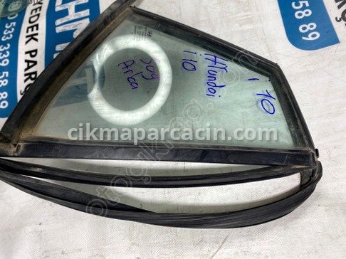 Hyundai i10 Kelebek Camı çıkma parça