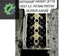 03C103358F TOURAN JETTA GOLF 1.6 FSİ BAG MOTOR SİLİNDİR KAPAĞI