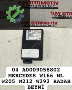 04 A0009058802 MERCEDES W166 ML W205 W212 W292 RADAR BEYNİ