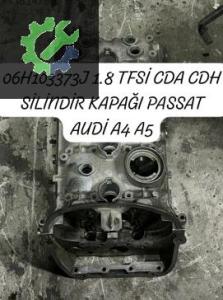 06H103373J PASSAT AUDİ A4 A5 1.8 TFSİ CDH CDA SİLİNDİR KAPAĞI