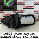 10533 FORD MONDEO ELEKTİRİKLİ SAĞ AYNA ORJ