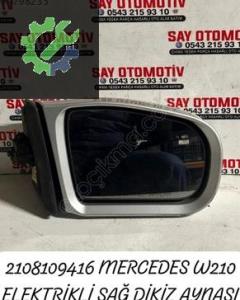 2108109416 MERCEDES W210 ELEKTRİKLİ SAĞ DİKİZ AYNASI