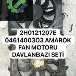 2H0121207E 0461400303 AMAROK FAN MOTORU DAVLANBAZI SETİ