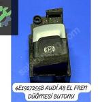 4E1927255B AUDİ A8 EL FREN DÜĞMESİ BUTONU