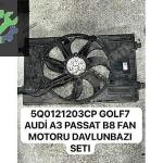 5Q0121203CP GOLF7 AUDİ A3 PASSAT B8 FAN MOTORU DAVLUNBAZI SETI
