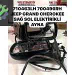710463LH 700496RH JEEP GRAND CHEROKEE SAĞ SOL ELEKTİRİKLİ AYNA
