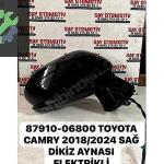 87910-06800 TOYOTA CAMRY 2018/2024 SAĞ DİKİZ AYNASI ELEKTRİKLİ