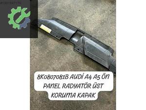 8K0807081B AUDİ A4 A5 ÖN PANEL RADYATÖR ÜST KORUMA KAPAK