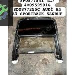 8P0877841 4L7 4B0959591G 8D0877255C AUDİ A4 A3 SPORTBACK SANRUF