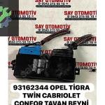 93162344 OPEL TİGRA TWİN CABRIOLET CONFOR TAVAN BEYNİ