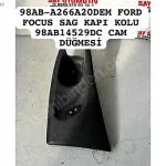 98AB-A266A20DEM FORD FOCUS SAG KAPI KOLU 98AB14529DC CAM DÜĞMESİ