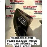 98ABA22621FEW 98AB14A132DE FOCUS SOL CAM DÜĞMESİ İÇ KAPI KOLU