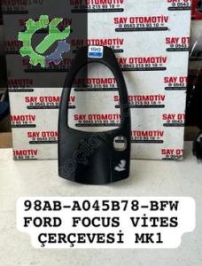98AB-A045B78-BFW FORD FOCUS VİTES ÇERÇEVESİ MK1