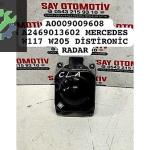 A0009009608 A2469013602 MERCEDES W117 W205 DİSTİRONİC RADAR