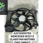 A2215000793 MERCEDES W221 S CLASS FAN MOTORU DAVLUNBAZI