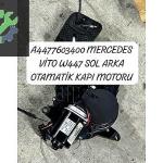 A4477603400 MERCEDES VİTO W447 SOL ARKA OTAMATİK KAPI MOTORU