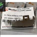 MOKKA 2013-2016 EL FREN BUTONU DÜĞMESİ 574200 METTE 754K4166