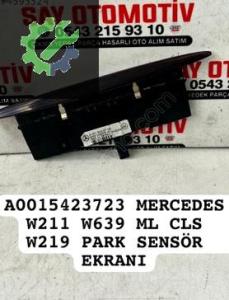 A0015423723 MERCEDES W211 W639 ML CLS W219 PARK SENSÖR EKRANI