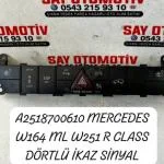 A2518700610 MERCEDES W164 ML W251 R DÖRTLÜ İKAZ SİNYAL DÜĞMESİ