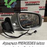 A3147412 MERCEDES W211 ELEKTRİKLİ SAĞ DİKİZ AYNASI ORJ