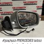 A3147412 MERCEDES W211 ELEKTRİKLİ SAĞ DİKİZ AYNASI ORJ