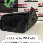 OPEL VECTRA A SOL ELEKTİRİKLİ DİKİZ AYNASI