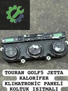 TOURAN GOLF5 JETTA KALORİFER KLIMATRONİC PANELİ KOLTUK ISITMALI