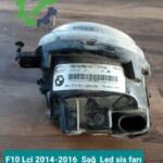 F10 Lci 2014-2016  Sağ  Led sis farı