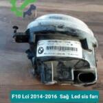 F10 Lci 2014-2016  Sağ  Led sis farı