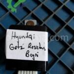 Hyundai Getz Rezistans beyni hatasız orjinal çıkma