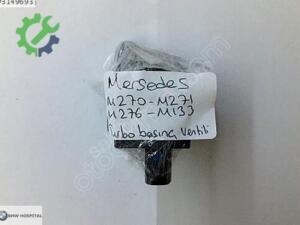 MERCEDES M270-M271-M276-M133 TURBO BASINÇ VENTİLİ ( ORJİNAL )