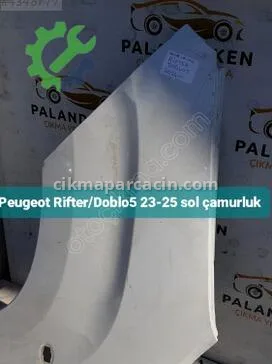 Peugeot Rifter Sol Çamurluk DOBLO5 çıkma parça