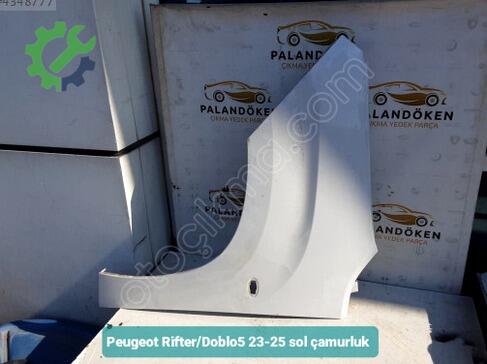Peugeot Rifter Sol Çamurluk DOBLO5 çıkma parça