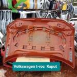 Volkswagen t-roc  Kaput