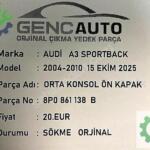 AUDİ A3 SPORTBACK ORTA KONSOL ÖN KAPAK SÖKME ORJ 8P0861138B