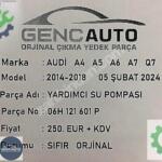 AUDİ A4 A5 A6 A 7 Q7 YARDIMCI SU POMPASI SIFIR ORJ 06H121601 P