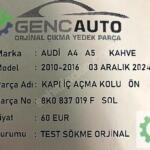 AUDİ A4 A5 KAPI KOLU İÇ AÇMA KOLU SÖKME ORJ 8K0837019F SOL ÖN