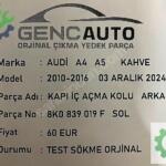 AUDİ A4 A5 KAPI KOLU İÇ AÇMA KOLU SÖKME ORJ 8K0839019F SOL ARKA