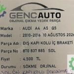 AUDİ A4 A5 Q5 DIŞ KAPI KOLU İÇ BRAKETİ SÖKME ORJ 8T0837885 SOL