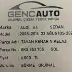 AUDİ A4 B8 TAVAN KENAR NİKELAJI SÖKME ORJ OEM 8K5853704 705