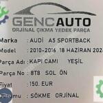 AUDİ A5 SPORTBACK SOL ÖN KAPI CAMI SÖKME ORJİNAL YEŞİL
