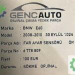 BMW E60 FAR AYAR SENSÖRÜ SÖKME ORJİNAL 6778809 ÖN