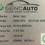 BMW E60 KLİMA BORUSU SÖKME ORJİNAL 9155352