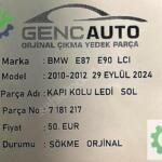 BMW E87E90 LCI KAPI KOLU LEDİ SÖKME ORJİNAL 7181217 SOL