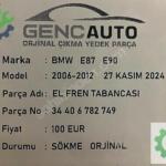 BMW E87 E90 EL FREN TABANCASI SÖKME ORJ 34406782749