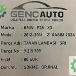 BMW F25 X3 TAVAN LAMBASI GRI SÖKME ORJİNAL 9215599