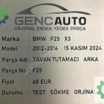 BMW F25 X3 TAVAN TUTAMACI ARKA SÖKME ORJİNAL F25