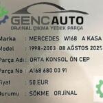 MERCEDES W168 A KASA ORTA KONSOL ÖN CEP SÖKME ORJ A1686800091