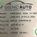 MERCEDES W204 271 MOT VANOS KOMPROSÖR SÖKME ORJİNAL A2710510177